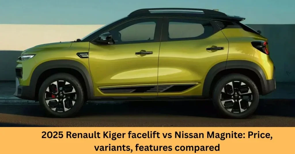 2025 Renault Kiger facelift vs Nissan Magnite: Price, variants, features compared