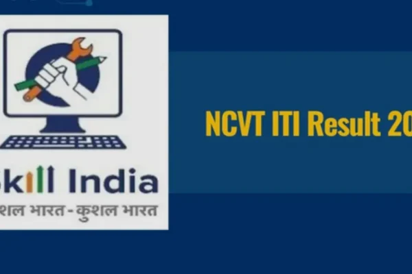 NCVT ITI Result 2025 Announced: Steps to Access Marksheet on skillindiadigital.gov.in
